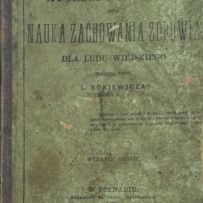 BOKIEWICZ- HYGIENA POPULARNA czyli NAUKA ZACHOWANIA ZDROWIA DLA LUDU WIEJSKIEGO 1870