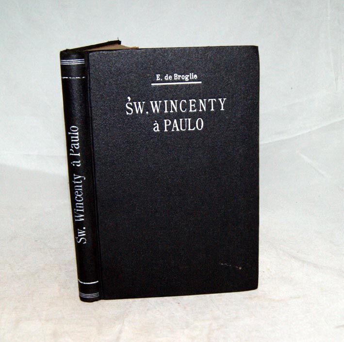 BROGLIE- ŚW. WINCENTY a PAULO wyd. 1926 oprawa 