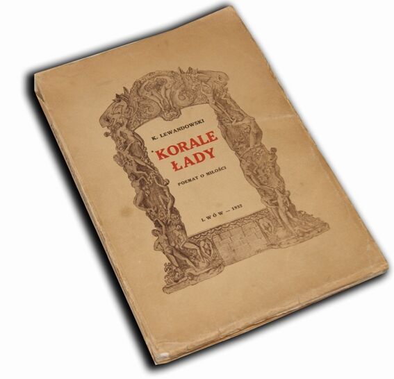 LEWANDOWSKI- KORALE ŁADY Poemat o miłości wyd. Lwów 1932r. ilustr.