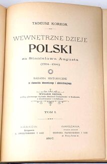 KORZON- WEWNETRZNE DZIEJE POLSKI ZA ST. AUGUSTA wyd. 1897r. t. I-VI [komplet] półskórek - 2