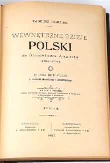 KORZON- WEWNETRZNE DZIEJE POLSKI ZA ST. AUGUSTA wyd. 1897r. t. I-VI [komplet] półskórek - 20