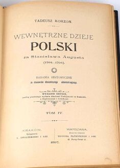 KORZON- WEWNETRZNE DZIEJE POLSKI ZA ST. AUGUSTA wyd. 1897r. t. I-VI [komplet] półskórek - 25