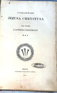 KEMPIS- O NAŚLADOWANIU JEZUSA CHRYSTUSA XIĄG CZWORO Berlin 1854 staloryty - 3