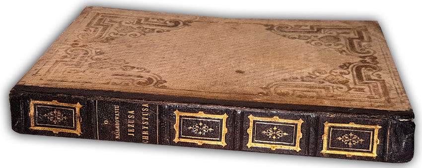 KEMPIS- O NAŚLADOWANIU JEZUSA CHRYSTUSA XIĄG CZWORO Berlin 1854 staloryty