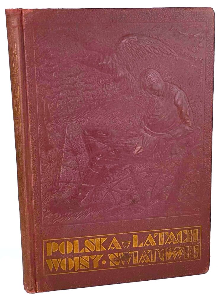 WIELICZKO- POLSKA W LATACH WOJNY ŚWIATOWEJ oprawa