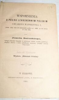 ZAŁUSKI- WSPOMNIENIA O PUŁKU LEKKOKONNYM GWARDYI NAPOLEONA I wyd.1865r. - 2