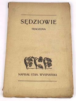 WYSPIAŃSKI - SĘDZIOWIE TRAGEDYA 1907, wyd.1, autograf Kornela Makuszyńskiego - 3