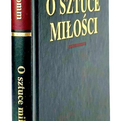 FROMM ERICH - O SZTUCE MIŁOŚCI Arcydzieła Wielkich Myślicieli