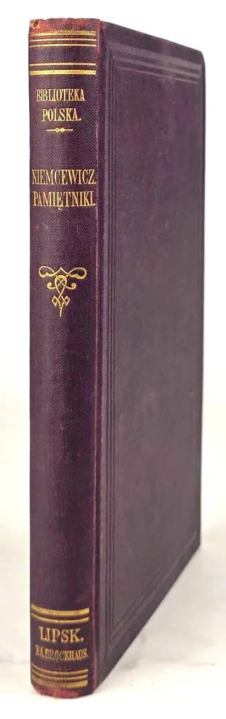 NIEMCEWICZ- PAMIĘTNIKI CZASÓW MOICH.  Dzieło pośmiertne. Lipsk 1868