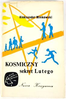 MINKOWSKI- KOSMICZNY SEKRET LUTEGO 1967 Klub siedmiu przygód - 3