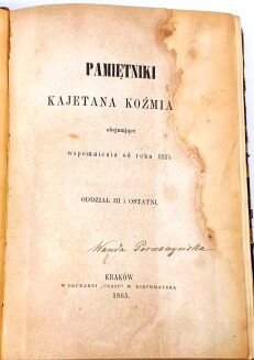 KOŹMIAN- PAMIĘTNIKI KAJETANA KOŹMIANA Oddz.1-3 [komplet] 1858 - 4