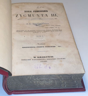 NIEMCEWICZ- DZIEJE PANOWANIA ZYGMUNTA III t.1-3 [komplet w 1 wol.] wyd. 1860 - 6