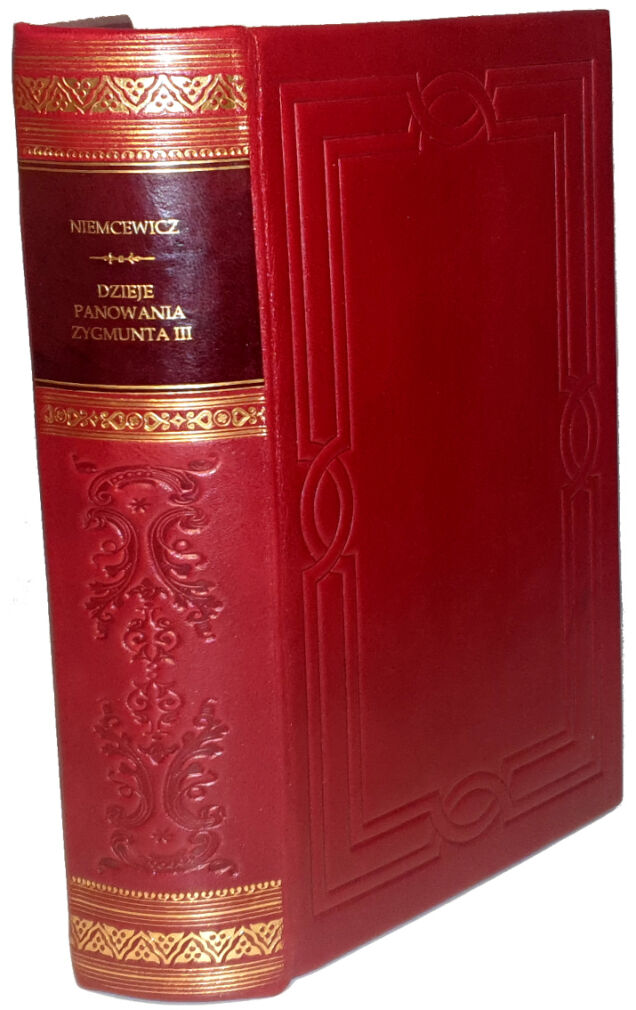 NIEMCEWICZ- DZIEJE PANOWANIA ZYGMUNTA III t.1-3 [komplet w 1 wol.] wyd. 1860