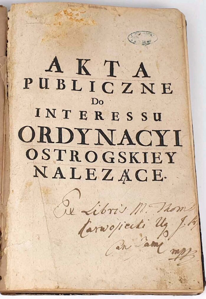 AKTA PUBLICZNE DO INTERESSU ORDYNACYI OSTROGSKIEY NALEZACE 1754