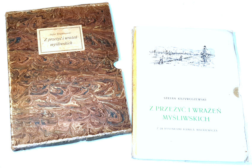 KRZYWOSZEWSKI - Z PRZEŻYĆ I WRAŻEŃ MYŚLIWSKICH wyd. 1927r. z 24 rysunkami MACKIEWICZA