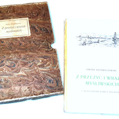 KRZYWOSZEWSKI - Z PRZEŻYĆ I WRAŻEŃ MYŚLIWSKICH wyd. 1927r. z 24 rysunkami MACKIEWICZA