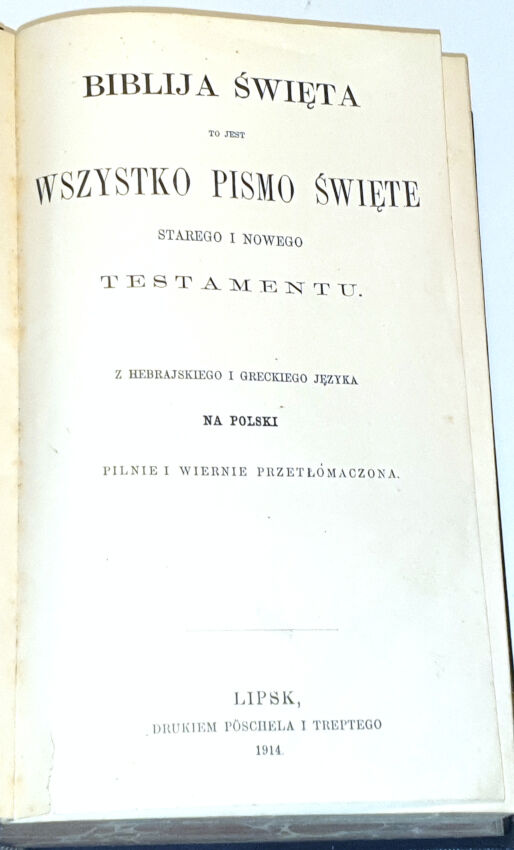 BIBLIJA ŚWIĘTA TO JEST WSZYSTKO PISMO ŚWIĘTE STAREGO I NOWEGO TESTAMENTU wyd. 1914 oprawa