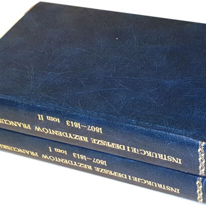 HANDELSMAN- INSTRUKCYE I DEPESZE REZYDENTÓW FRANCUSKICH W WARSZAWIE 1807-1813 T. 1-2 wyd. 1914
