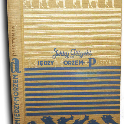 GIŻYCKI- MIĘDZY MORZEM A PUSTYNIĄ wyd. 1936 Atelier Girs-Barcz