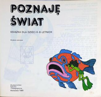 POZNAJĘ ŚWIAT Książka dla dzieci 6-8 letnich 1985 - 2