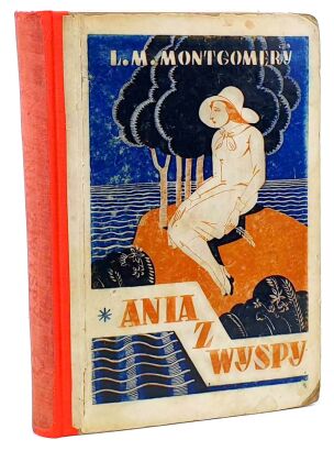 MONTGOMERY- ANNE OF THE ISLAND / ANIA Z WYSPY/ ANIA NA UNIWERSYTECIE 1930. First polish edition.
