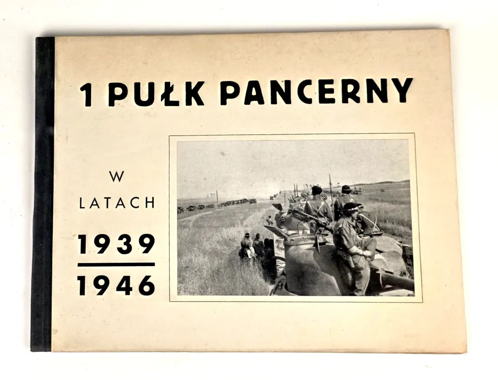 1 PUŁK PANCERNY W LATACH 1939-1946