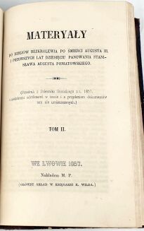 SCHMITT - MATERYAŁY DO DZIEJÓW BEZKRÓLEWIA PO ŚMIERCI AUGUSTA III I PIERWSZYCH LAT DZIESIĘCIU PANOWANIA STANISŁAWA AUGUSTA PONIATOWSKIEGO t.1-2 [komplet współoprawny] 1857 - 4