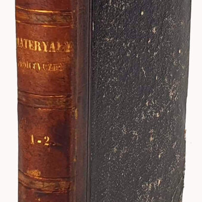 SCHMITT - MATERYAŁY DO DZIEJÓW BEZKRÓLEWIA PO ŚMIERCI AUGUSTA III I PIERWSZYCH LAT DZIESIĘCIU PANOWANIA STANISŁAWA AUGUSTA PONIATOWSKIEGO t.1-2 [komplet współoprawny] 1857