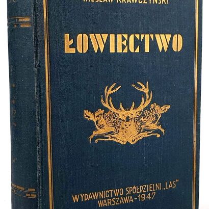 KRAWCZYŃSKI- ŁOWIECTWO Podręcznik dla leśników i myśliwych  wyd. 1947