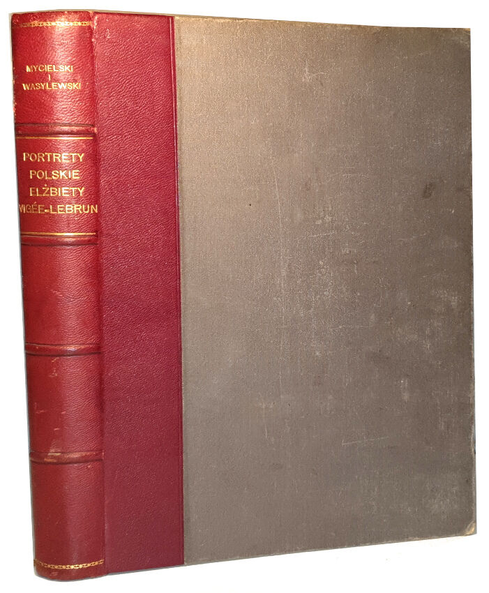 MYCIELSKI; WASYLEWSKI - PORTRETY POLSKIE ELŻBIETY VIGEE-LEBRUN 1755-1842 24 ryciny folio