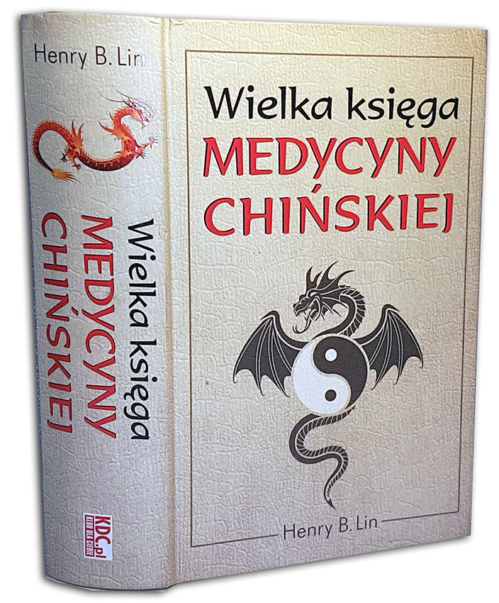 HENRY B. LIN - WIELKA KSIĘGA MEDYCYNY CHIŃSKIEJ