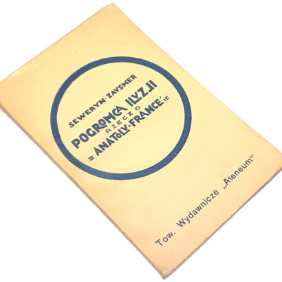 ZAVSMER - POGROMCA ILUZJI, RZECZ O ANATOLU FRANCE. Okładka