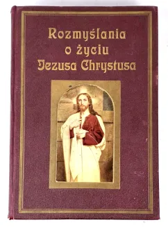 ROZMYŚLANIA O ŻYCIU JEZUSA CHRYSTUSA - 2