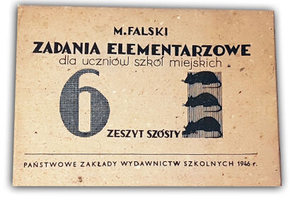 FALSKI - ZADANIA ELEMENTARZOWE Zeszyt szósty 1946r.