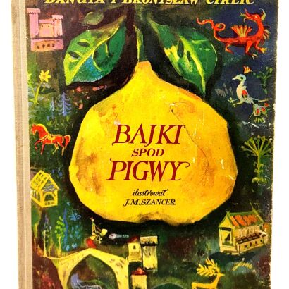 CIRLIC- BAJKI SPOD PIGWY ilustr. Szancer