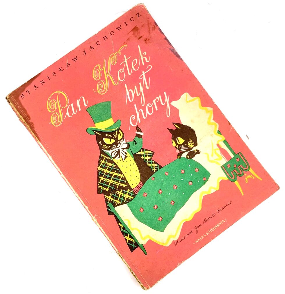JACHOWICZ- PAN KOTEK BYŁ CHORY ilustr. Szancer 1957
