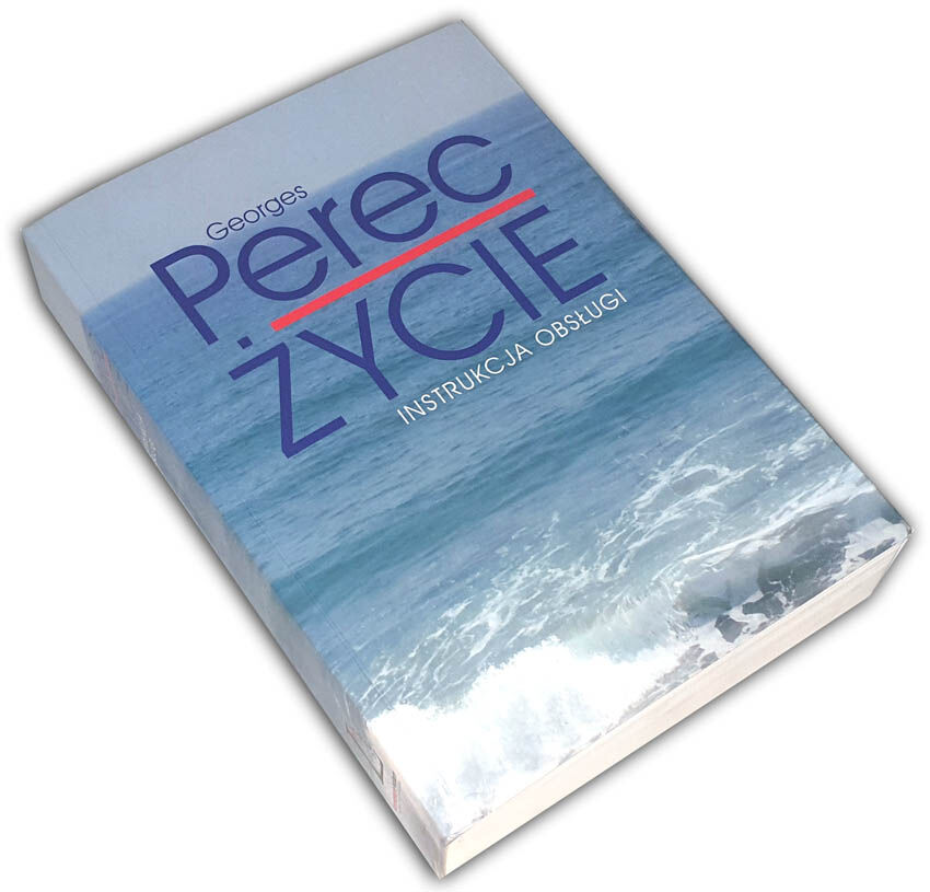 GEORGES PEREC - ŻYCIE. INSTRUKCJA OBSŁUGI 