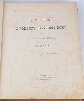 KRASZEWSKI- KARTKI Z PODRÓŻY 1858-1864 ROKU Ks. II - 3
