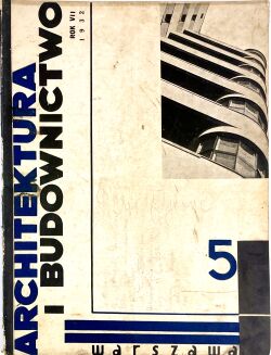 CZASOPISMO ARCHITEKTURA I BUDOWNICTWO Nr.1-12 1932r. / ARCHITECTURE AND CONSTRUCTION MAGAZINE No. 1-12 1932. Cover by Z. Puget. - 9