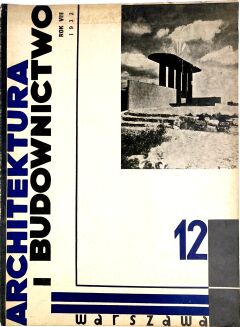CZASOPISMO ARCHITEKTURA I BUDOWNICTWO Nr.1-12 1932r. / ARCHITECTURE AND CONSTRUCTION MAGAZINE No. 1-12 1932. Cover by Z. Puget. - 23