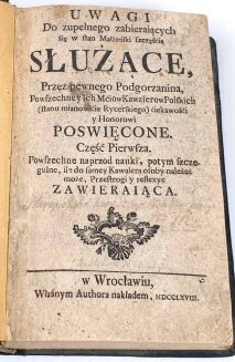 [PRZEWODNIK DLA KAWALERÓW, JAK ZDOBYĆ RĘKĘ PANNY,] - PODGORZANIN [ALEKSANDER PAWEŁ ZATORSKI]- UWAGI DO ZUPEŁNEGO ZABIERAIĄCYCH SIĘ W STAN MAŁŻEŃSKI SZCZĘŚCIA SŁUŻĄCE 1768 - 4