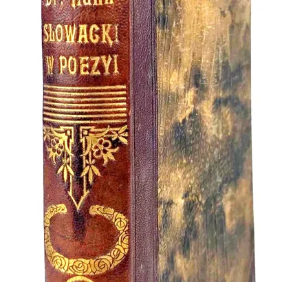 HAHN - JULIUSZ SŁOWACKI W POEZJI POLSKIEJ (ANTOLOGIA POETYCKA). Oprawa „Henryk Badurski, introligator w Rzeszowie”.