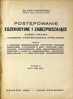 KORZONEK - POSTĘPOWANIE EGZEKUCYJNE I ZABEZPIECZAJĄCE t.I-II wyd.1934 - 4