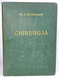 RUTKOWSKI, JERZY – CHIRURGJA. PODRĘCZNIK CHIRURGII. T.1-3 [komplet w 3 wol.] - 4