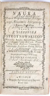 STROYNOWSKI - NAUKA PRAWA PRZYRODZONEGO POLITYCZNEGO EKONOMIKI POLITYCZNEJ I PRAWA NARODÓW Wilno 1791r. - 3