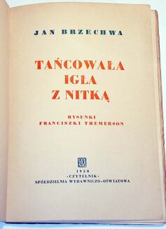 BRZECHWA- TAŃCOWAŁA IGŁA Z NITKĄ wyd. 1950 ilustr. THEMERSON - 2