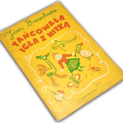 BRZECHWA- TAŃCOWAŁA IGŁA Z NITKĄ wyd. 1950 ilustr. THEMERSON