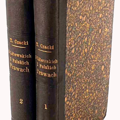 CZACKI- O LITEWSKICH I POLSKICH PRAWACH t.1-2 komplet w 2 wol.] wyd. 1861r.