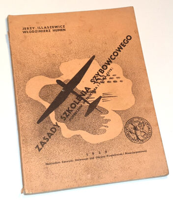 ILLASZEWICZ; HUMEN- ZASADY SZKOLENIA SZYBOWCOWEGO Podręcznik instruktora i pilota szyb. 1939r. ilustracje