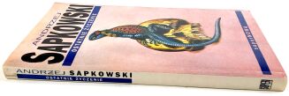 SAPKOWSKI- WIEDŹMIN. OSTATNIE ŻYCZENIE. Wyd.1. Autograf Autora - 4